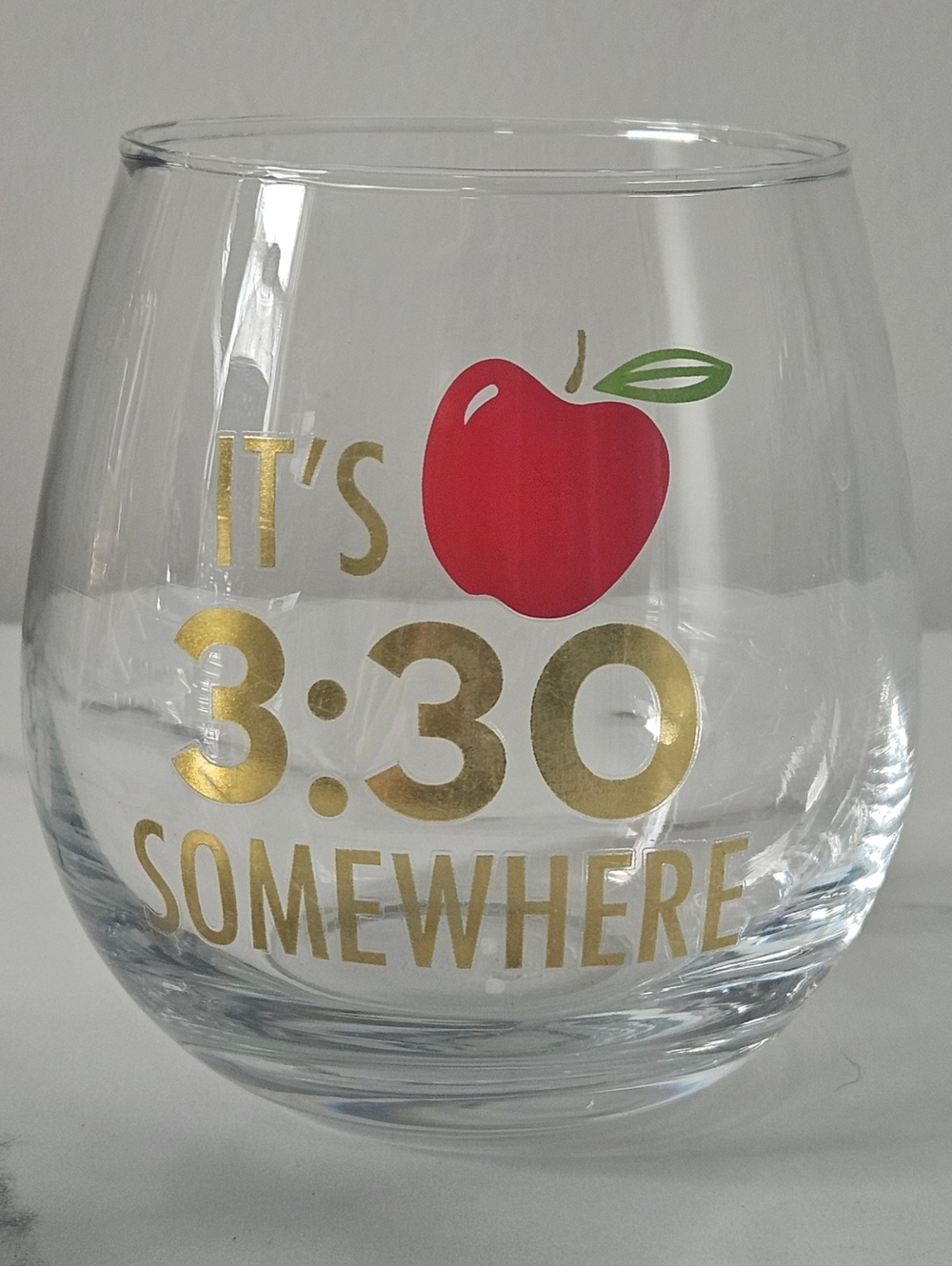 "IT'S 3:30 SOMEWHERE" Stemless Wine Glass